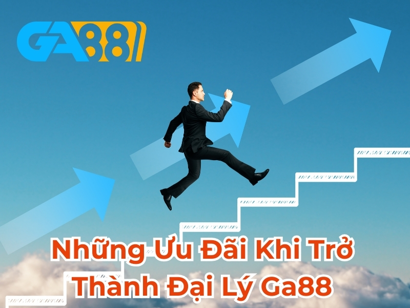 Những ưu đãi khi trở thành đại lý GA88