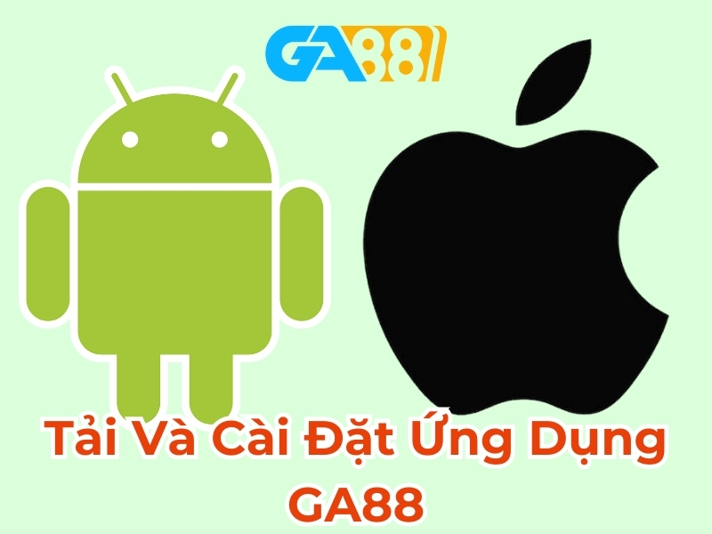 Tải và cài đặt ứng dụng GA88